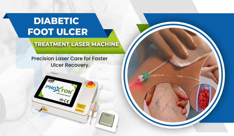 Diabetic Foot Ulcer Treatment Laser Machine Manufacturers in Delhi